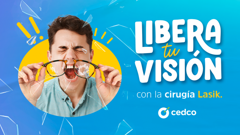 Lasik - liberate de tus gafas en Cedco